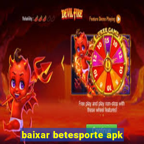 baixar betesporte apk